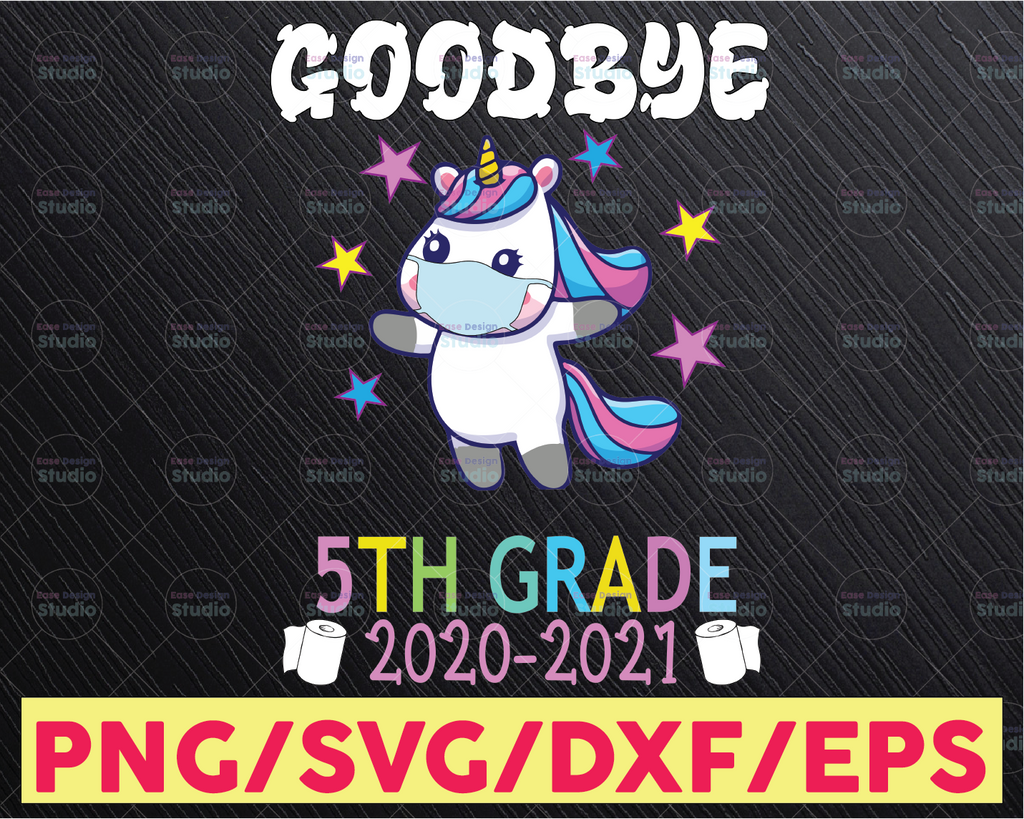 Quarantine Unicorn Goodbye Fifth Grade 2021 Last Day School svg, Unicorn svg, 5th grade svg file, Cricut Cut file