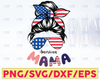 American Mama png, American Flag png, Messy Bun png, Mom Life png, Mother's Day png, Women Glasses png, 4th Of July, Mom Sublimation