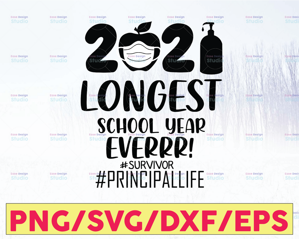 The Longest School Year Ever Teacher 2021 Svg, Survivor Svg, principallife Svg, Day Of School Svg, Techerlife Svg