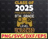 Class Of 2025 Processing 9th Grade GraduationSVG, Level Unlooked, Funny Sayings, Class of 2025 Svg, Cricut Cut file