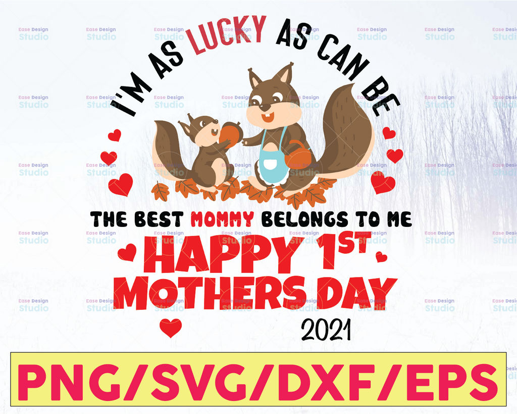 Personalized Name Mother's Day SVG I'm As Lucky As Can Be For The World's Best Mom Belongs To Me Happy Mother's day Best Mommy svg