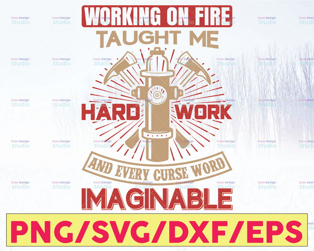 Working On Fire Taughter Me Hard Work And Every Curse Word Imaginable firefighter flag svg, fireman svg, fire department svg, thin red line