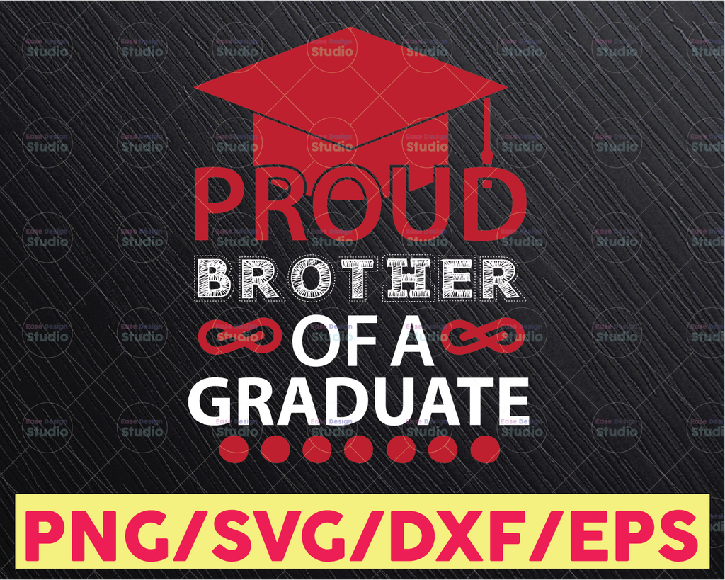 SVG PNG DXF Pdf File for Proud Brother of the Graduate