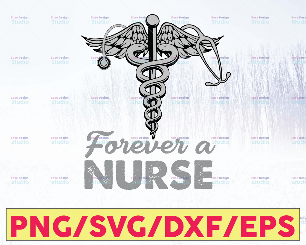 Funny Nurse hearting Svg, Forever Nurse, Medical Symbol SVG, Nurse Svg, Caduceus Svg, Medical Logo Svg, Png