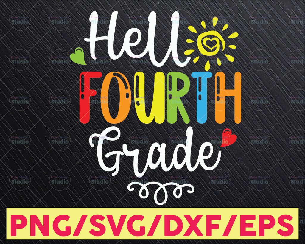 Hello Fourth Grade Svg, Back To School Svg, 4th Grade Svg, Teacher Svg Dxf Eps Png, School Shirt Design, Kids, First Day of School Cut Files