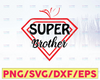 Super brother SVG, big brother png, best big brother, t svg  design