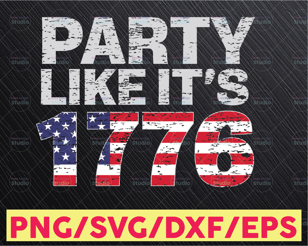 Party Like It's 1776 SVG Cut File  printable vector clip art | 4th Of July Shirt | Independence Day SVG Print