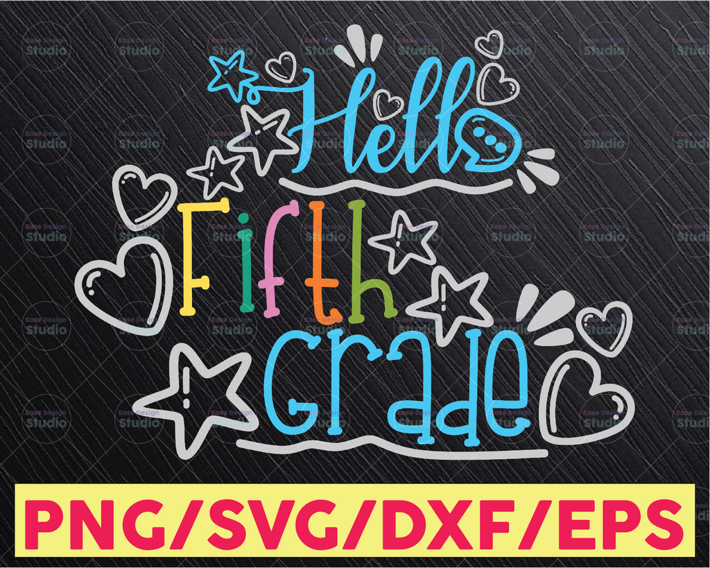 Hello Fifth Grade SVG, Back To School SVG, 5th Grade Svg, First Day Of School, Teacher Vector Silhouette Png Eps Dxf Vinyl Cut Digital Files