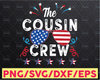 Cousin Crew SVG 4th of July Svg Independence Day Svg USA Svg 4th of July Svg Cousins 4th of July Svg 4th of July Svg Designs Cricut Files