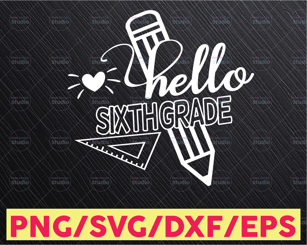 Hello Sixth Grade SVG - 6th Grade Svg - Back to School SVG -Hello Svg - Back to School Clip Art - Back to School Cutting File