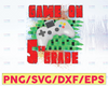 Game On 5th Grade PNG, Back to School sublimation, Kids' Video Game Saying, Teacher Design, Funny Boy Quote