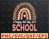 Happy Last Day Of School Svg, Leopard Rainbow Kindergarten Teacher Svg, Last Day Of School Teacher Svg, Teacher Life Svg