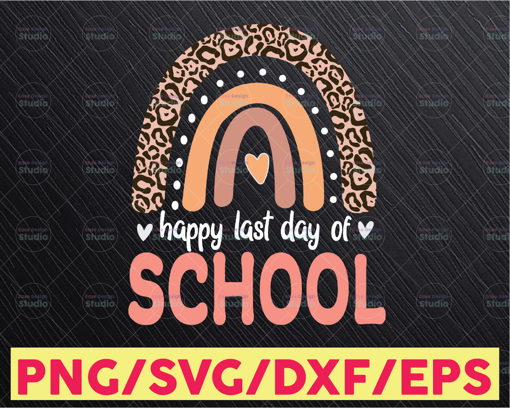 Happy Last Day Of School Svg, Leopard Rainbow Kindergarten Teacher Svg, Last Day Of School Teacher Svg, Teacher Life Svg