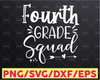 Fourth Grade Squad svg, 4th Grade Squad svg, Fourth Grade svg, 4th Grade Teacher svg, School svg, Teacher Shirt, Teacher Team, SVG, DXF, PNG