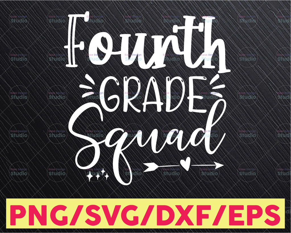 Fourth Grade Squad svg, 4th Grade Squad svg, Fourth Grade svg, 4th Grade Teacher svg, School svg, Teacher Shirt, Teacher Team, SVG, DXF, PNG