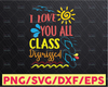 I love you all Class Dismissed SVG Cut File vinyl decal for silhouette cameo cricut iron on transfer Teacher School Graduation