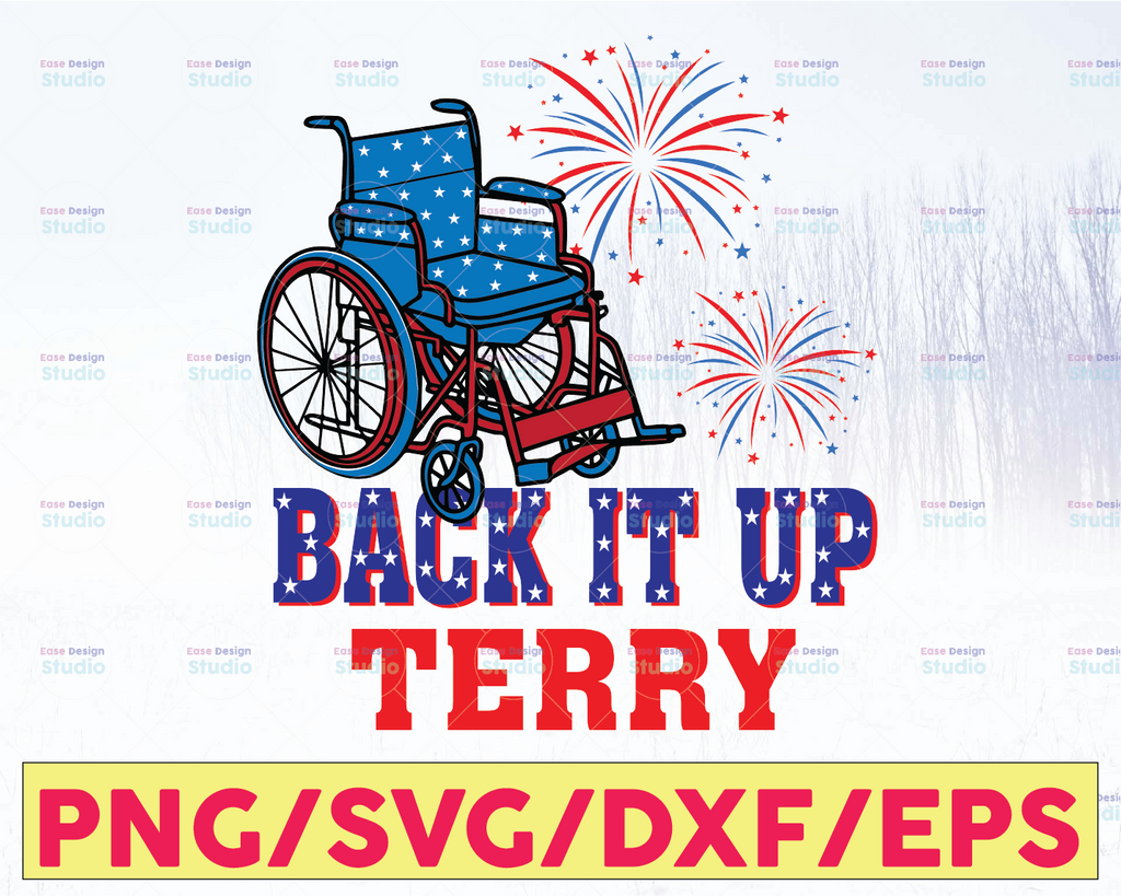 4th of July Svg, Back It Up Terry Svg Files for Cricut and Silhouette Svg Cut File Transfer Digital Design Printable. Silhouette cut file