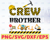 Brother crew,construction brother,Construction birthday theme,SVG,PNG,DXF,Pdf,Eps,cricut,silhouette studio,cutfile,vinyl decal