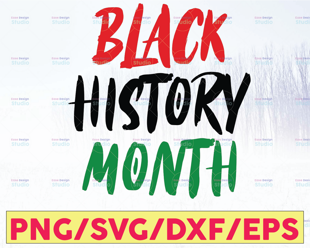 Black History Month SVG / Black History Is World History svg / I Am Black History SVG / My History Is Strong SVG / Black History svg