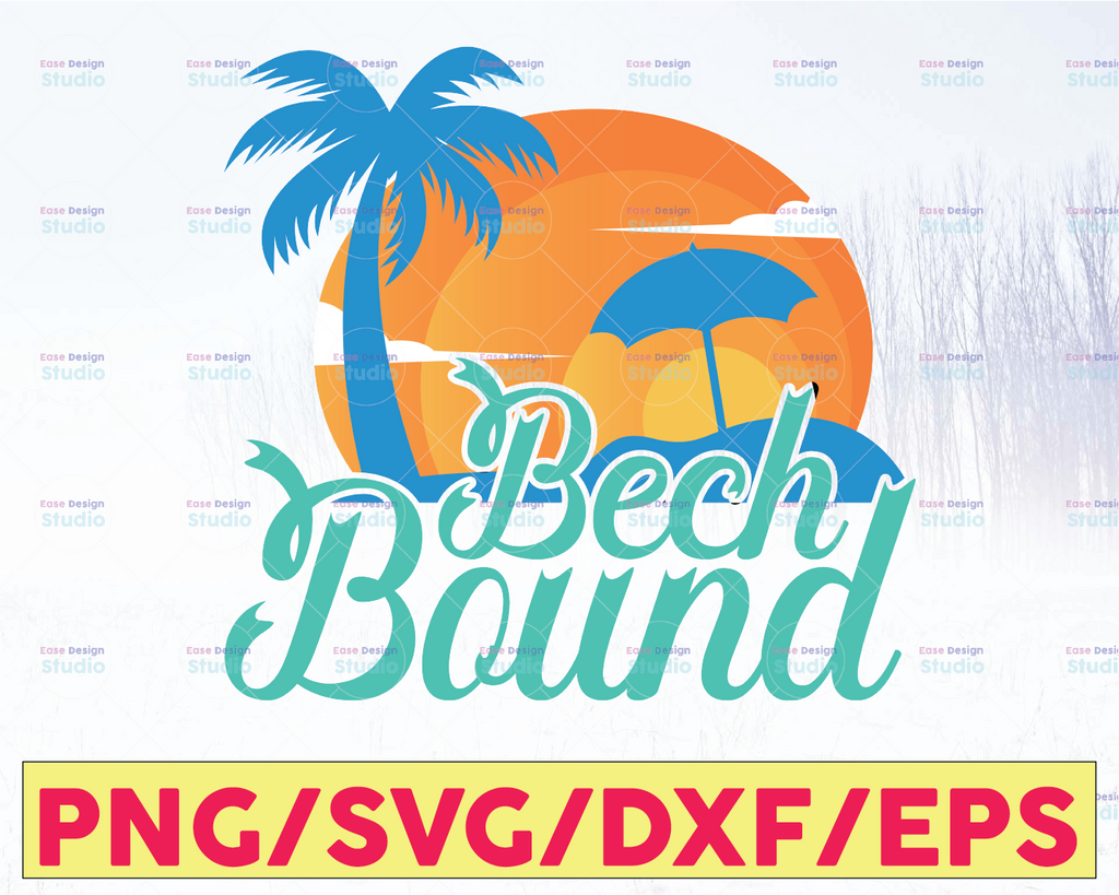 Beach Bound - Summer Digital Cut File - SVG, DXF & PNG