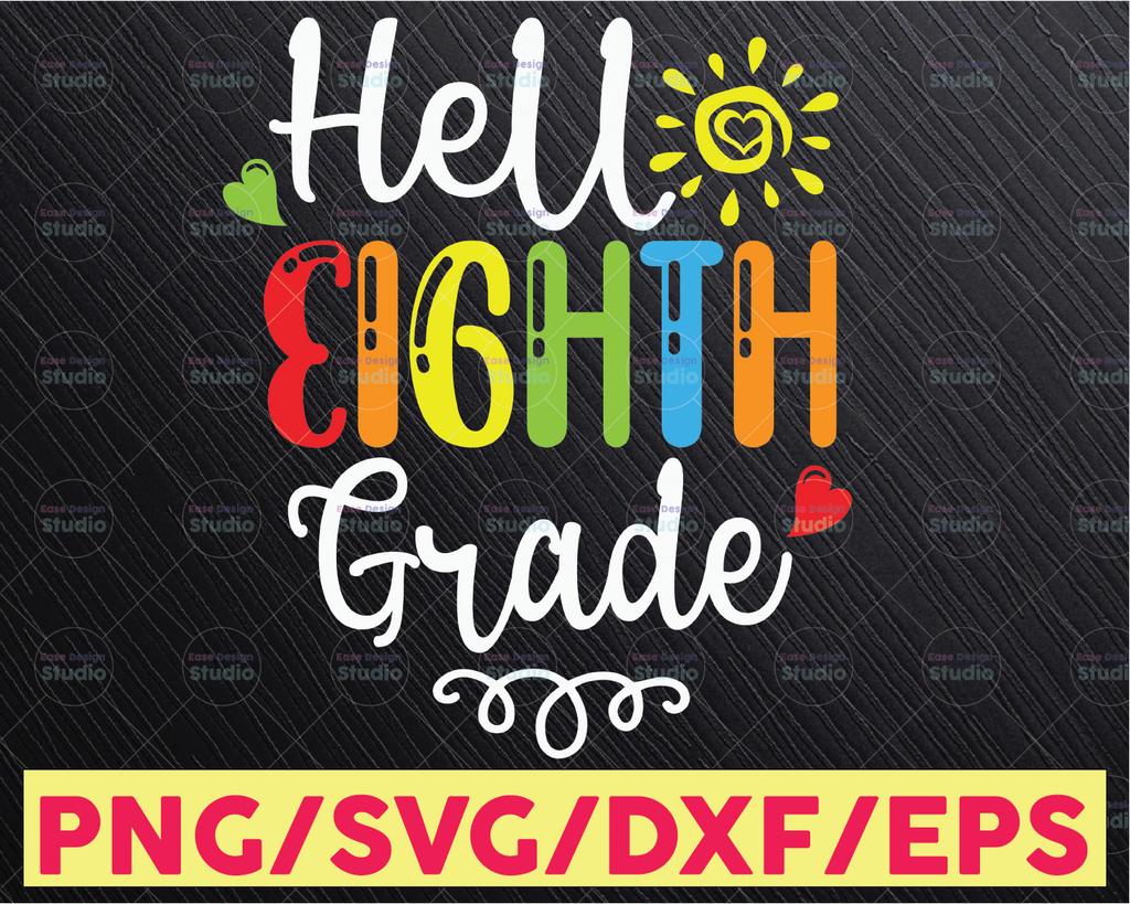 8th Grade SVG, Hello Eighth Grade SVG, Back to School SVG, Back to School Shirt svg, First Day svg, Cut File, Clipart