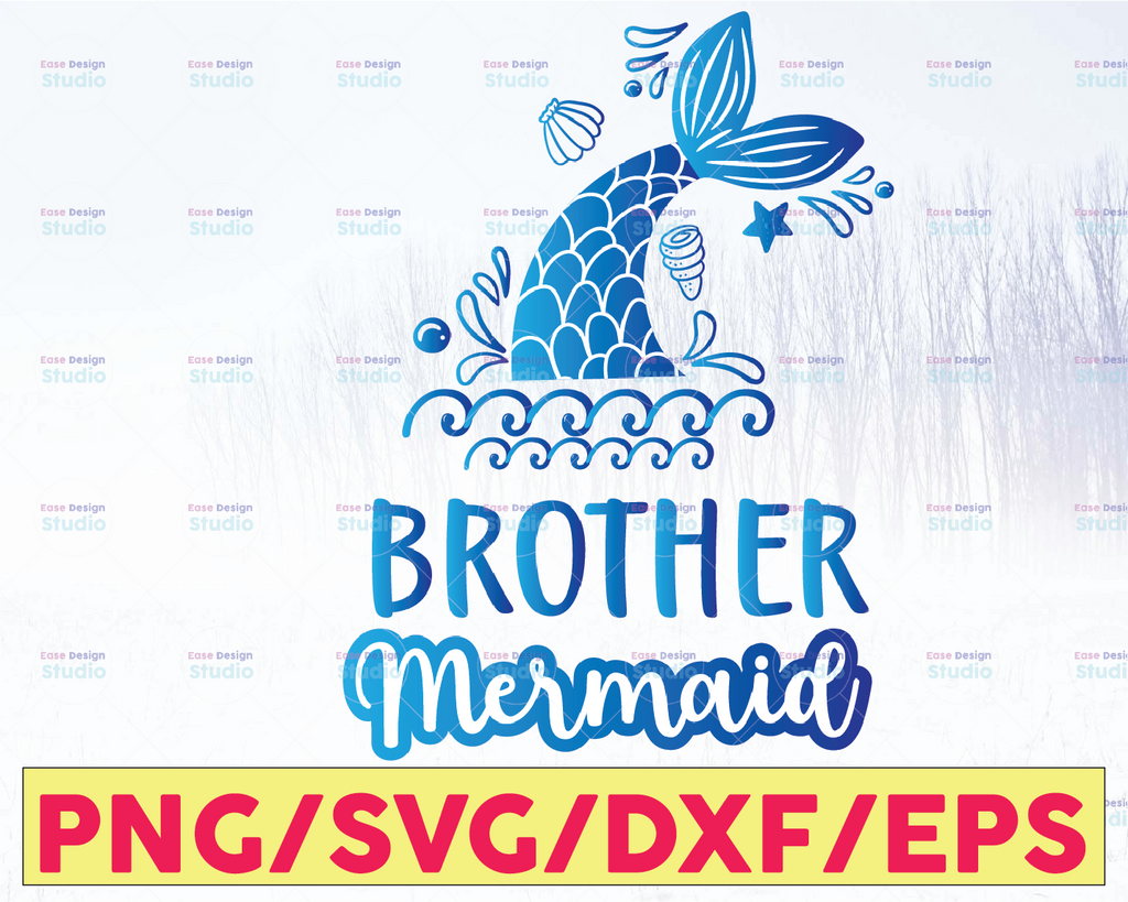 birthday mermaid, brother, mermaid party, mermaid, tail, family, matching svg s, quote, printable, silhouette, cricut