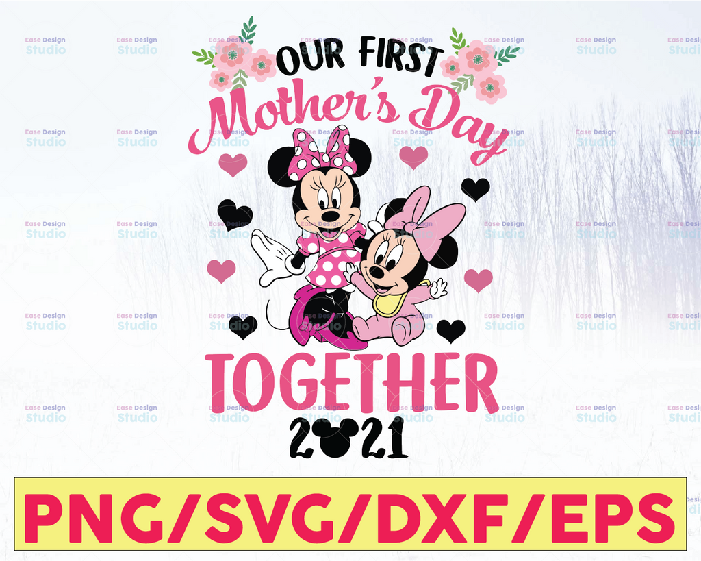 Our First Mother's Day Together 2021 Svg, Png, Jpg, Dxf, Mommy and Me Svg, Mom and Baby Svg, Mother's Day Svg, Silhouette,