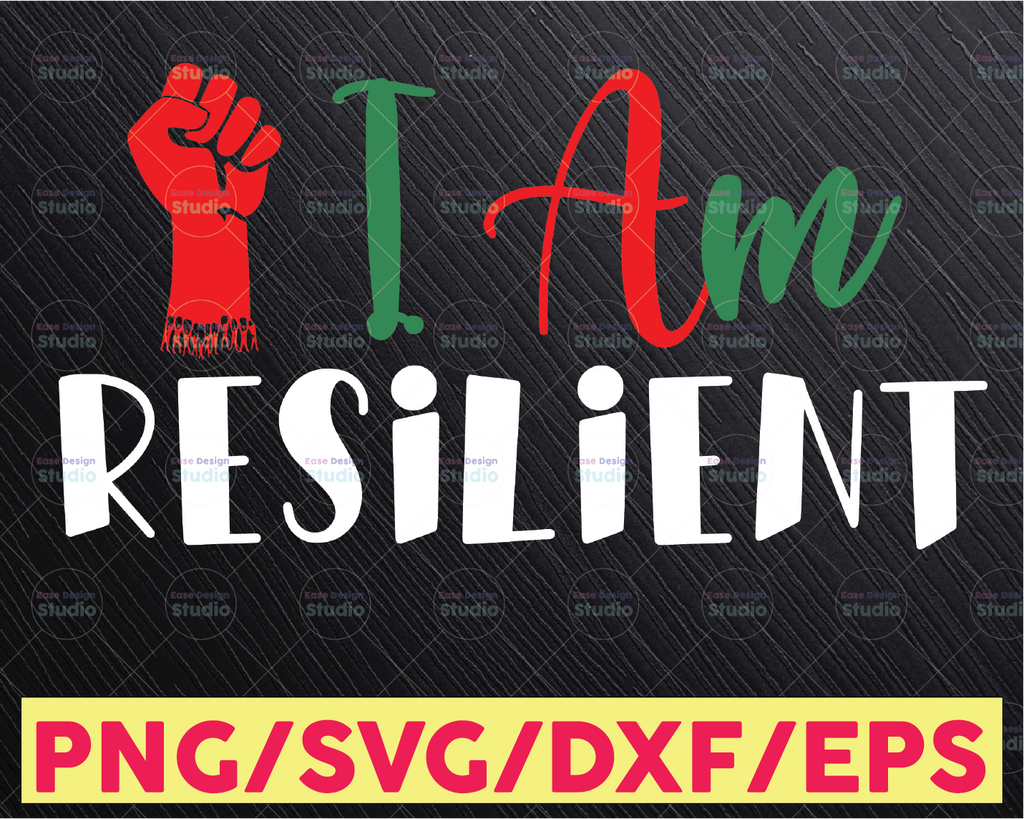 I am resilient first Africa svg Africa svg Africa Map svg Black History svg Black Power fist svg Africa cut