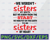 We Weren't Sisters By Birth But We Knew From The Start We Were Put On This Earth To Be Sisters By Heart Svg, Sisters Svg, Disney Svg