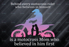 Behind Every Motocross rider Who Believes In Himself Is A Motocross Mom Who Believed In Him Firts, Biker Motorcycle Lovers PNG Format