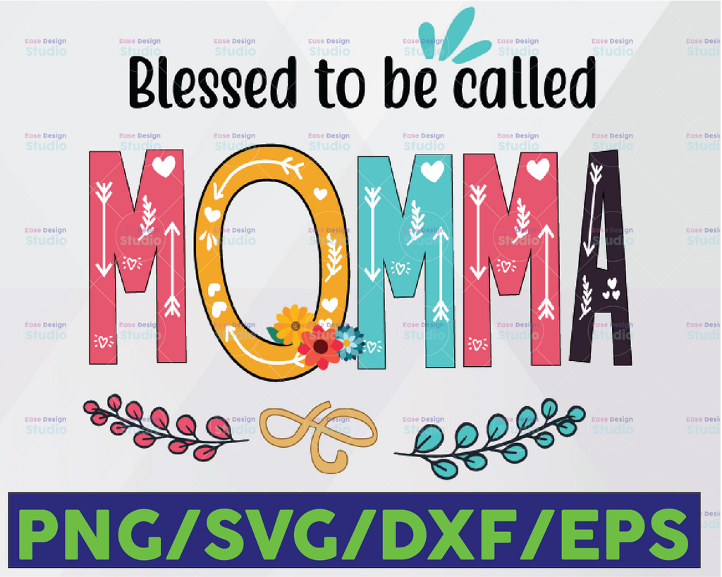 Blessed to be Called Momma, SVG PNG Digital Design, Sublimation Designs Downloads, Print and Cut, Digital, Clipart, Printable