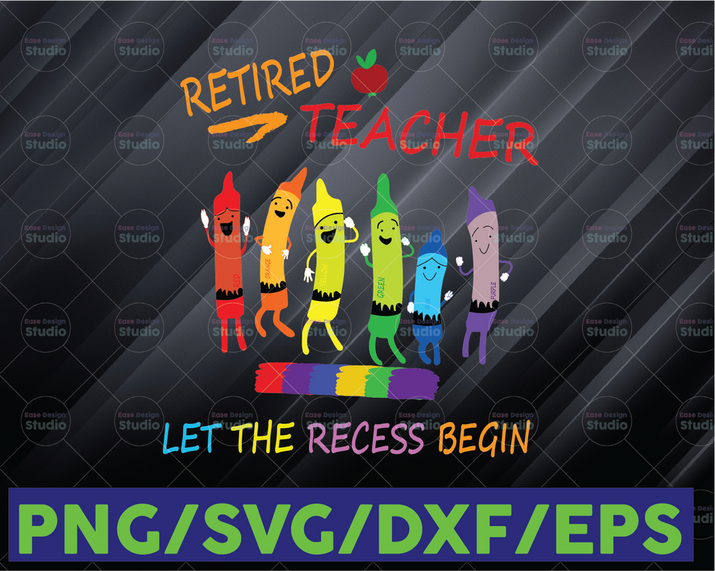 Retired Teacher Let The Recess Begin svg Unique for retired teachers, png School svg, School svg teacher iron on Schools out forever Retired