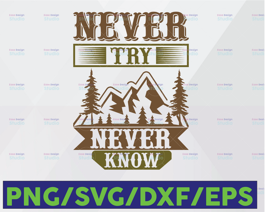 Never try never know svg,Retro Travel svg, Sunset travel svg, Trailer,Funny Quote svg png Dxf Eps,File Clipart Cricut.