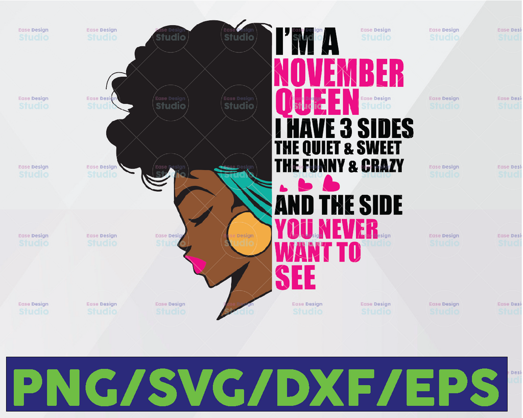 Im A November Queen I Have 3 Sides The Quite Sweet SVG, September Woman ,Have 3 Sides , Birthday Queen Black svg, September Qeen Svg Png