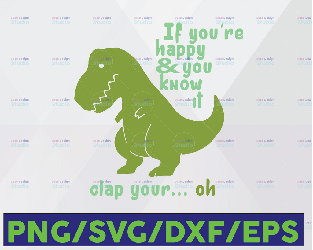 If You're Happy You Know It Clap Your... Oh svg, dxf,eps,png, Digital Download