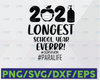 The Longest School Year Ever Teacher 2021 Svg, Survivor Svg, paralife Svg, Day Of School Svg, Techerlife Svg