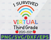 I Survived Virtual Fiffth Grade End of Year Distance Learning, Day of School 2021, Virtual School Svg Png Dxf Eps,File Clipart Cricut.