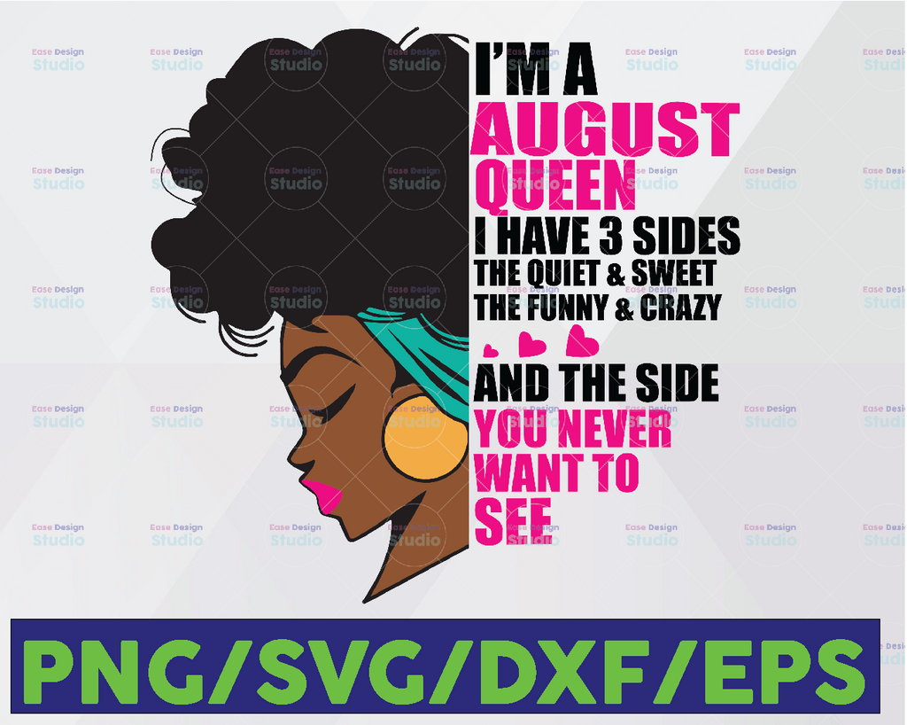 Im An August Queen I Have 3 Sides The Quite Sweet SVG, September Woman ,Have 3 Sides , Birthday Queen Black svg, September Qeen Svg Png