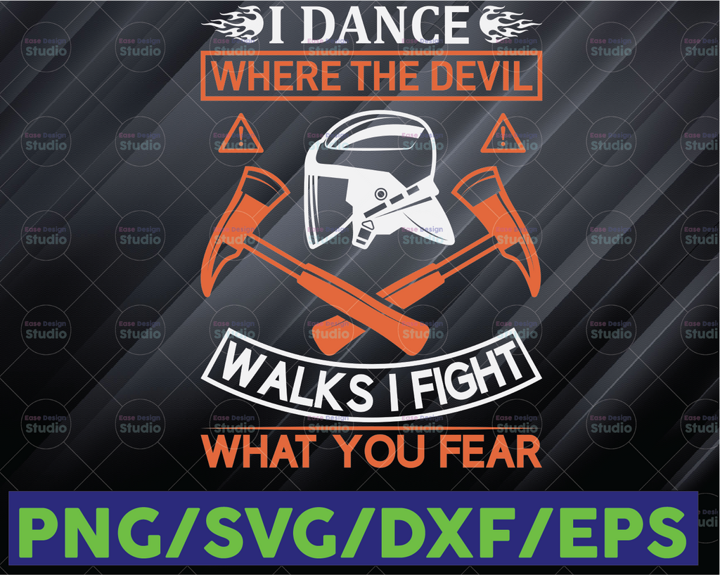 I Dance Where The Devil Walks I Fight What You Fear firefighter flag svg, fireman svg, fire department svg, thin red line svg, red line svg