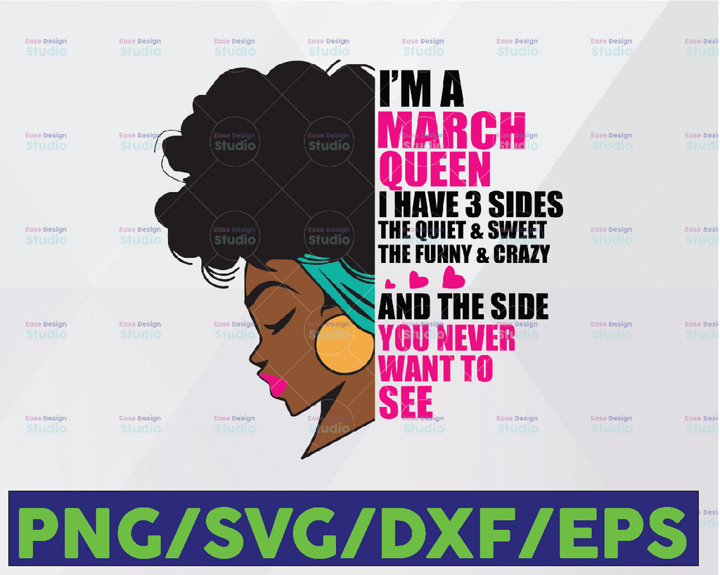 Im A March Queen I Have 3 Sides The Quite Sweet SVG, September Woman ,Have 3 Sides , Birthday Queen Black svg, September Qeen Svg Png