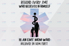 Behind Every EMT who believes in himself - EMT  Mom PNG Clipart - Printable File - Digital Download - Sublimation File