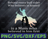 Behind Every Bull Rider Who Believes In Himself Is A Welder Mom Svg for cricut Png Printable, Digital Print Design, Instant Digital Download