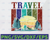 Retro Travel svg, Sunset travel svg, Trailer,Funny Quote svg png Dxf Eps,File Clipart Cricut.