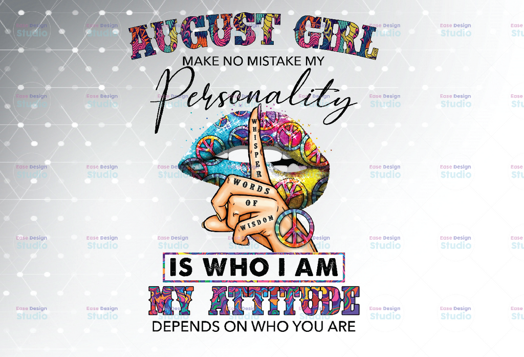 August Girl Hippie - Whisper Words Of Wisdom PNG, Birthday gift, August Birthday/ INSTANT DOWNLOAD/Png Printable/ Sublimation Printing