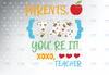 Dear Parents Tag You're It Love The Teachers png Funny Printing Files For Sublimation Printing