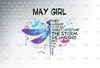 May Girl They Whispered To Her You Cannot Withstand The Storm Dragonfly Birthday PNG Digital File