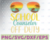 School Counselor Off Duty SVG, Counselor Summer Vacation, Vacay Mode, Summer Quote, Cutting files for use with Silhouette Studio