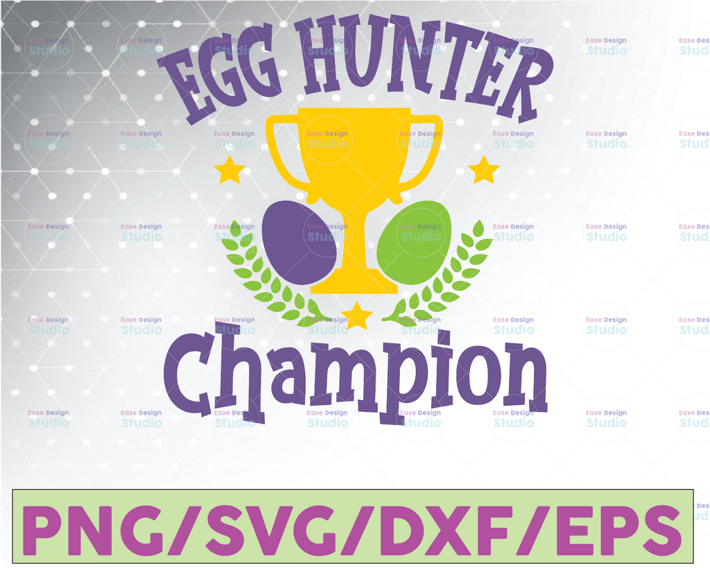 Egg Hunter Champion Easter Svg Design Spring Svg Easter Bunny Svg Easter Egg Svg Easter Shirt Svg Cricut Svg Easter Cut File Easter dxf