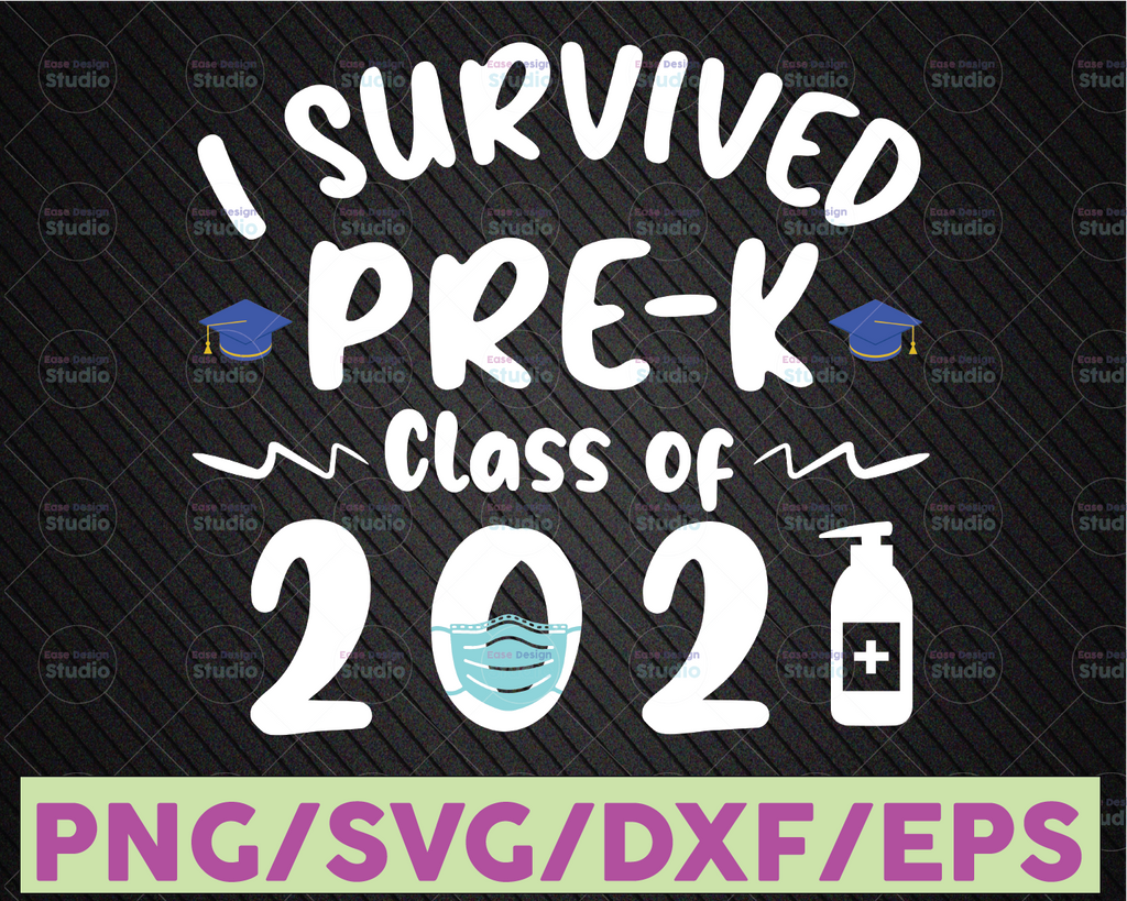 Pre K Graduation svg, 2021 Graduate svg, Class of 2021 svg, I Survived Pre K grade svg, quarantined graduate svg, virtual graduation svg