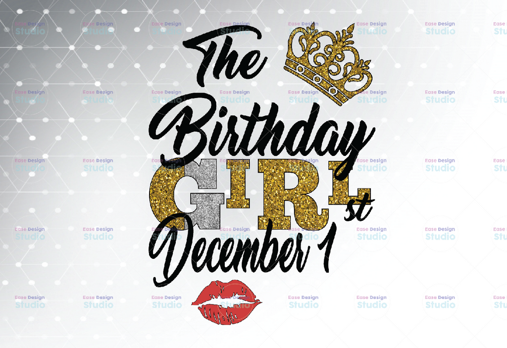 The Birthday Girl December 1st png,December 1st png, birthday png, Best Friend png, Instant Download, PNG Printable, Digital Print Design
